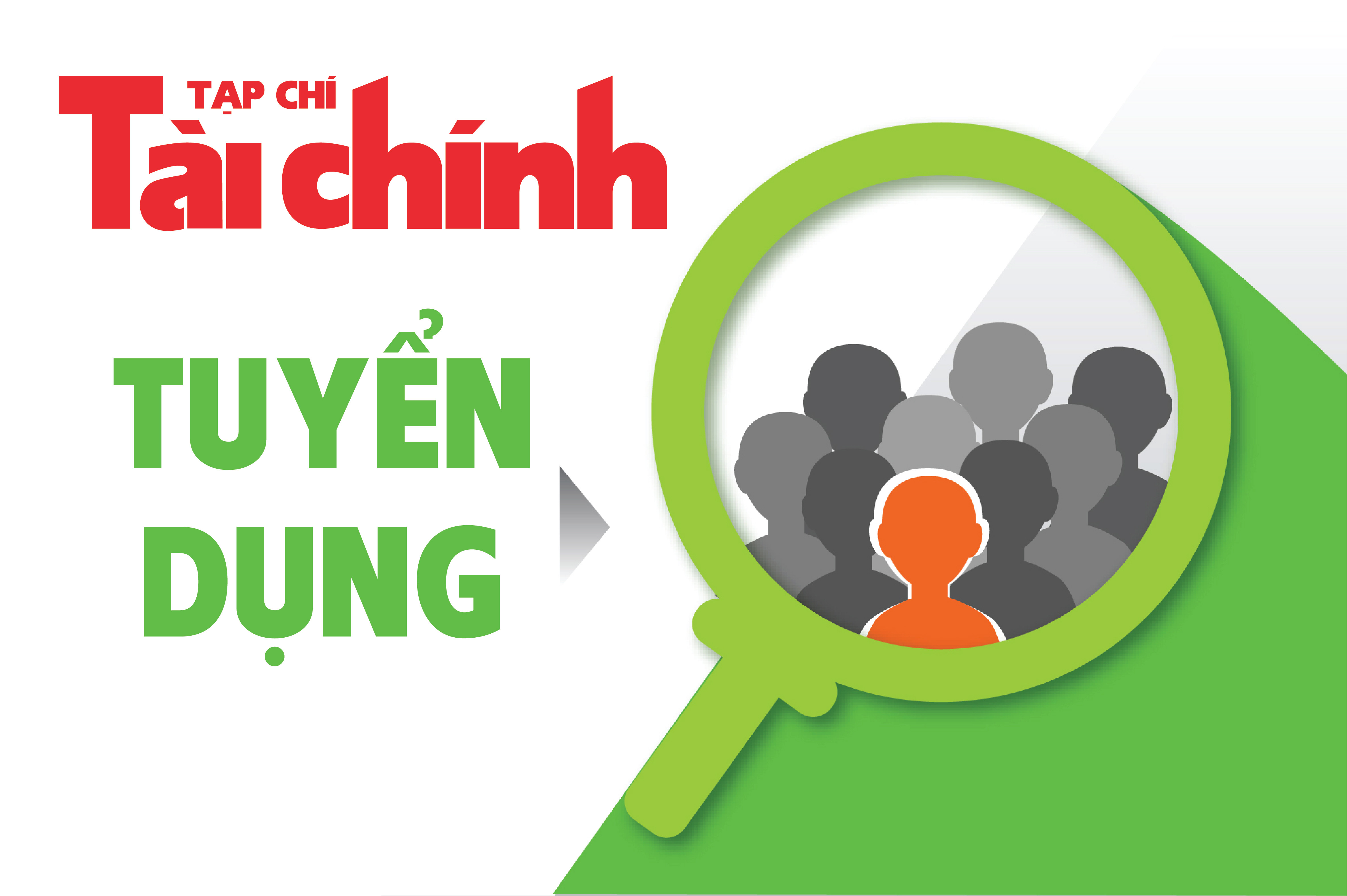 Tạp chí Tài chính thông báo tuyển dụng viên chức năm 2022 - Ảnh 1