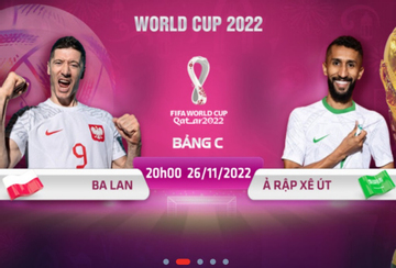 Địa chỉ xem trực tiếp World Cup 2022, Ba Lan vs Ả Rập Xê Út, 20h00 ngày 26/11