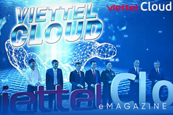 Viettel Cloud, từ nhà kho dữ liệu khổng lồ thành ‘siêu chợ trên mây’ cho mọi người