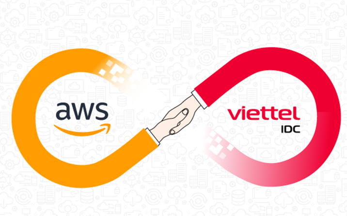 [Tin công nghệ mới] Viettel IDC đẩy mạnh hợp tác cùng AWS