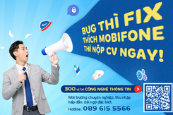 MobiFone tuyển dụng 300 nhân sự CNTT