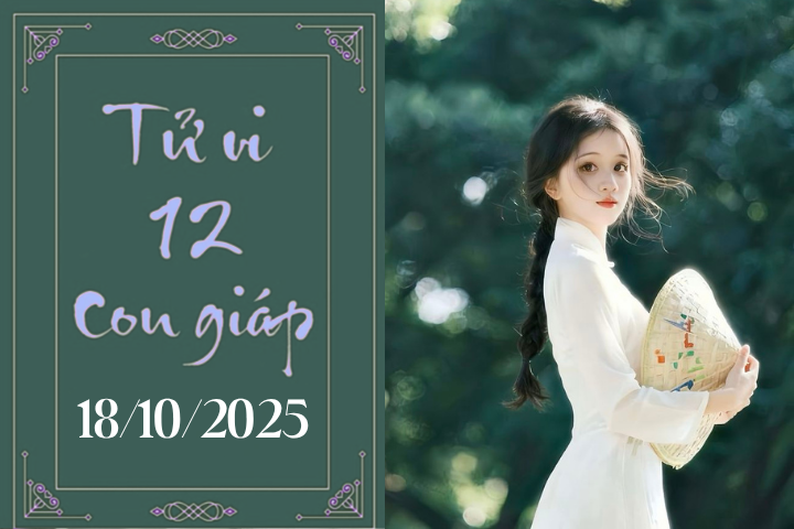 Tử vi 12 con giáp hôm nay ngày 18/10/2025: Thân bận rộn, Tỵ hao tài