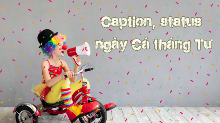 Những caption, status ngày Cá tháng Tư hài hước. (Ảnh: Nhật Thùy)