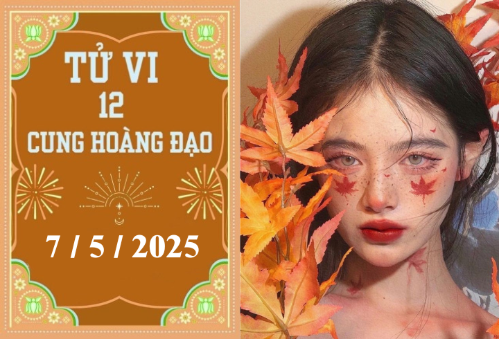 Tử vi 12 cung hoàng đạo ngày 7/5: Bạch Dương khởi sắc, Song Ngư phát triển