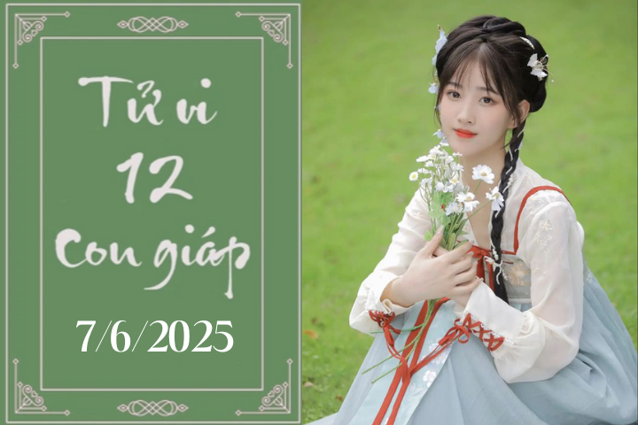 Tử vi 12 con giáp hôm nay ngày 7/6/2025: Mão chậm trễ, Thân ổn định