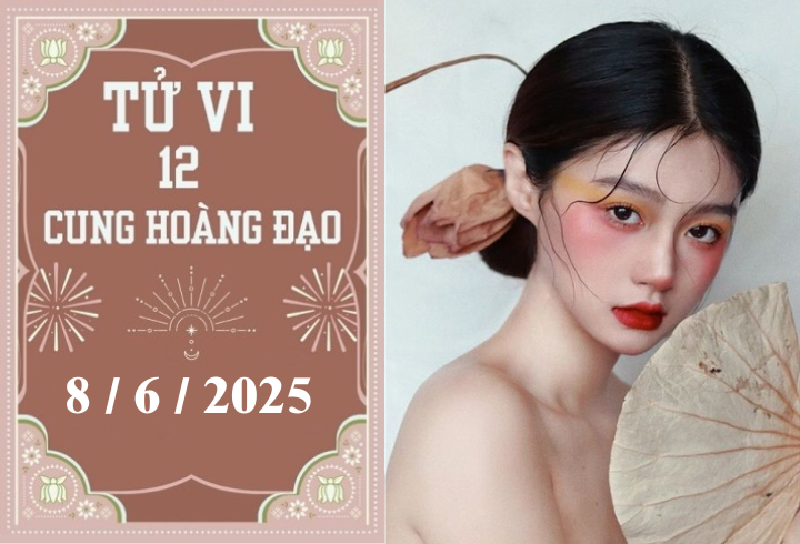Tử vi 12 cung hoàng đạo ngày 8/6: Kim Ngưu may mắn, Nhân Mã khó khăn