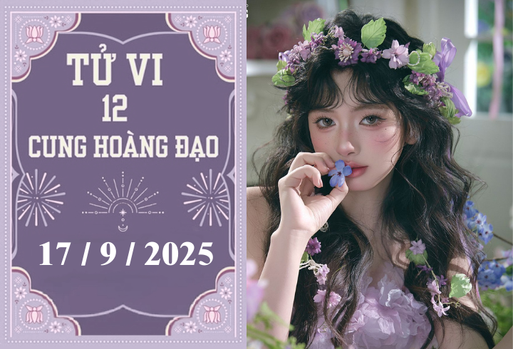 Tử vi 12 cung hoàng đạo ngày 17/9: Song Ngư thận trọng, Ma Kết bội thu