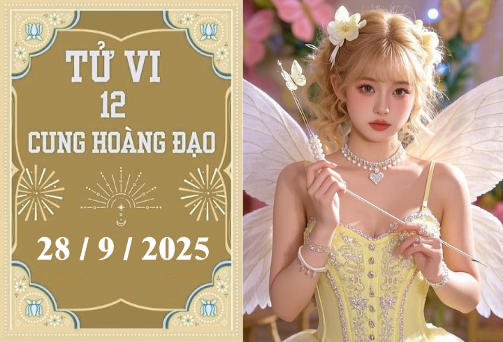 Tử vi 12 cung hoàng đạo ngày 28/9: Cự Giải tài lộc, Bọ Cạp cần thận trọng