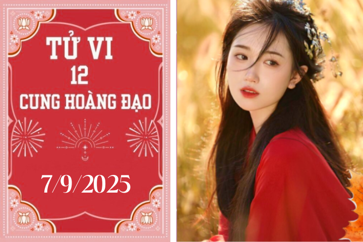 Tử vi 12 cung hoàng đạo ngày 7/9: Bạch Dương nên khiêm tốn, Kim Ngưu may mắn